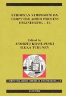 European Symposium on Computer Aided Process Engineering-13: 36th European Symposium of the Working Party on Computer Aided Process Engineering