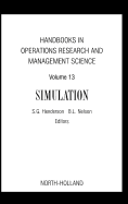 Handbooks in Operations Research and Management Science: Simulation: Simulation