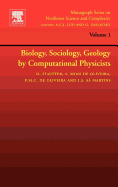 Biology, Sociology, Geology By Computational Physicists (Volume 1) (Monograph Series on Nonlinear Science and Complexity, Volume 1)