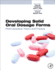 Developing Solid Oral Dosage Forms: Pharmaceutical Theory & Practice