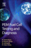 Pem Fuel Cell Testing and Diagnosis: 1ed