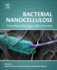 Bacterial Nanocellulose: From Biotechnology to Bio-Economy 1ed