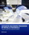 Advanced Machining Processes of Metallic Materials: Theory, Modelling, and Applications 2ed