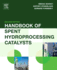 Handbook of Spent Hydroprocessing Catalysts: 2ed