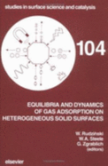 Equilibria and Dynamics of Gas Adsorption on Heterogeneous Solid Surfaces (Studies in Surface Science and Catalysis)