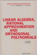 Linear Algebra, Rational Approximation and Orthogonal Polynomials