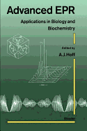 Advanced Epr: Applications in Biology and Biochemistry