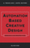 Automation Based Creative Design-Research and Perspectives