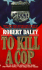 To Kill a Cop