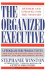 The Organized Executive: a Program for Productivity New Ways to Manage Timepaper People and the Electronic Office