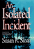 An Isolated Incident