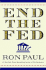 End the Fed