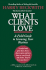What Clients Love: a Field Guide to Growing Your Business