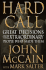 Hard Call: Great Decisions and the Extraordinary People Who Made Them