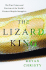The Lizard King: the True Crimes and Passions of the World's Greatest Reptile Smugglers