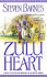 Zulu Heart: a Novel of Slavery and Freedom in an Alternate America