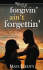 Forgivin' Ain't Forgettin'