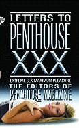 Letters to Penthouse XXX: Extreme Sex, Maximum Pleasure (Penthouse Adventures (30)) (V. 30)