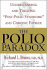 The Polio Paradox: Understanding and Treating Post-Polio Syndrome and Chronic Fatigue