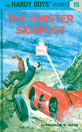 The Hardy Boys 15: the Sinister Signpost