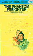 The Hardy Boys 26: the Phantom Freighter