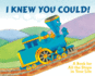 I Knew You Could! : a Book for All the Stops in Your Life (By Craig Dorfman) (Illustrated By Cristina Ong)
