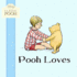 Pooh Loves (Disney Classic Pooh)