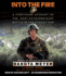 Into the Fire: a Firsthand Account of the Most Extraordinary Battle in the Afghan War