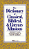 Dictionary of Classical, Biblical, and Literary Allusions