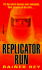 Replicator Run