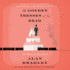 The Golden Tresses of the Dead: a Flavia De Luce Novel