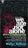 We Are Not Alone