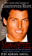 Man of Steel: the Career and Courage of Christopher Reeve