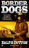 Border Dogs (Ranger Sam Burrack Western)