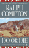 Do Or Die: a Ralph Compton Novel