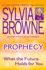Prophecy: What the Future Holds for You