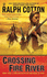 Crossing Fire River (a Gunmans Reputation Novel)