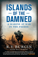Islands of the Damned: a Marine at War in the Pacific