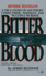 Bitter Blood: a True Story of Southern Family Pride, Madness, and Multiple Murder