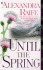 Until the Spring