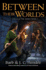Between Their Worlds: a Novel of the Noble Dead