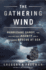 The Gathering Wind: Hurricane Sandy, the Sailing Ship Bounty, and a Courageous Rescue at Sea