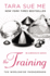 The Training (Book 3: the Submissive Trilogy): the Worldwide Phenomenon