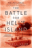 The Battle for Hell's Island: How a Small Band of Carrier Dive-Bombers Helped Save Guadalcanal