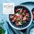 The Poke Cookbook: the Freshest Way to Eat Fish