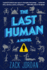 The Last Human: a Novel