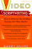 Video Scriptwriting: How to Write for the [4 Billion Commercial Video Market (Plume)