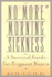 No More Morning Sickness: a Survival Guide for Pregnant Women