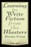 Learning to Write Fiction From the Masters