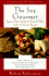 The Soy Gourmet: Improve Your Health the Natural Way With 75 Delicious Recipes